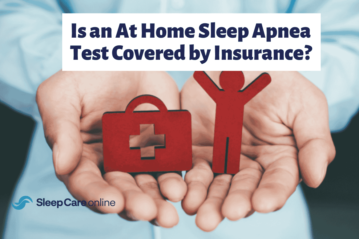Is an at-home sleep apnea test covered by insurance?