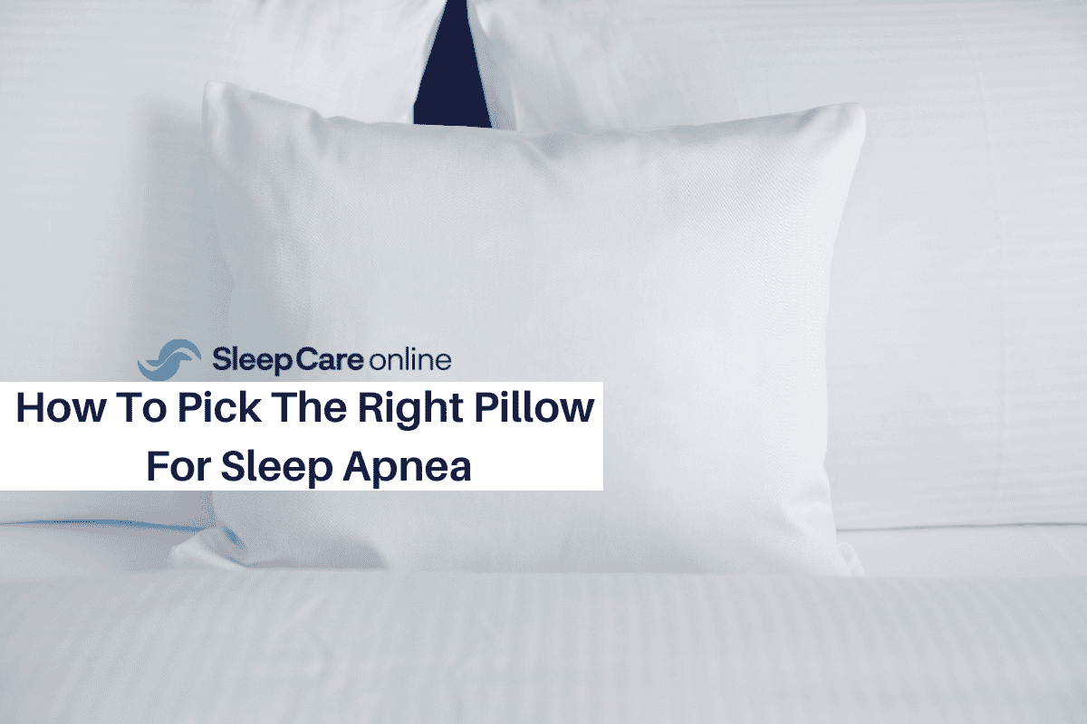 How To Pick The Right Pillow For Sleep Apnea