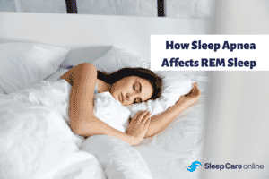 How Sleep Apnea Affects REM Sleep