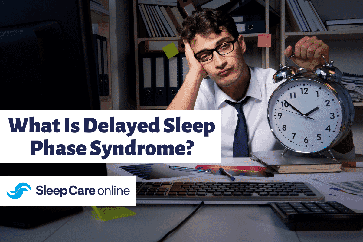 What Is Delayed Sleep Phase Syndrome?