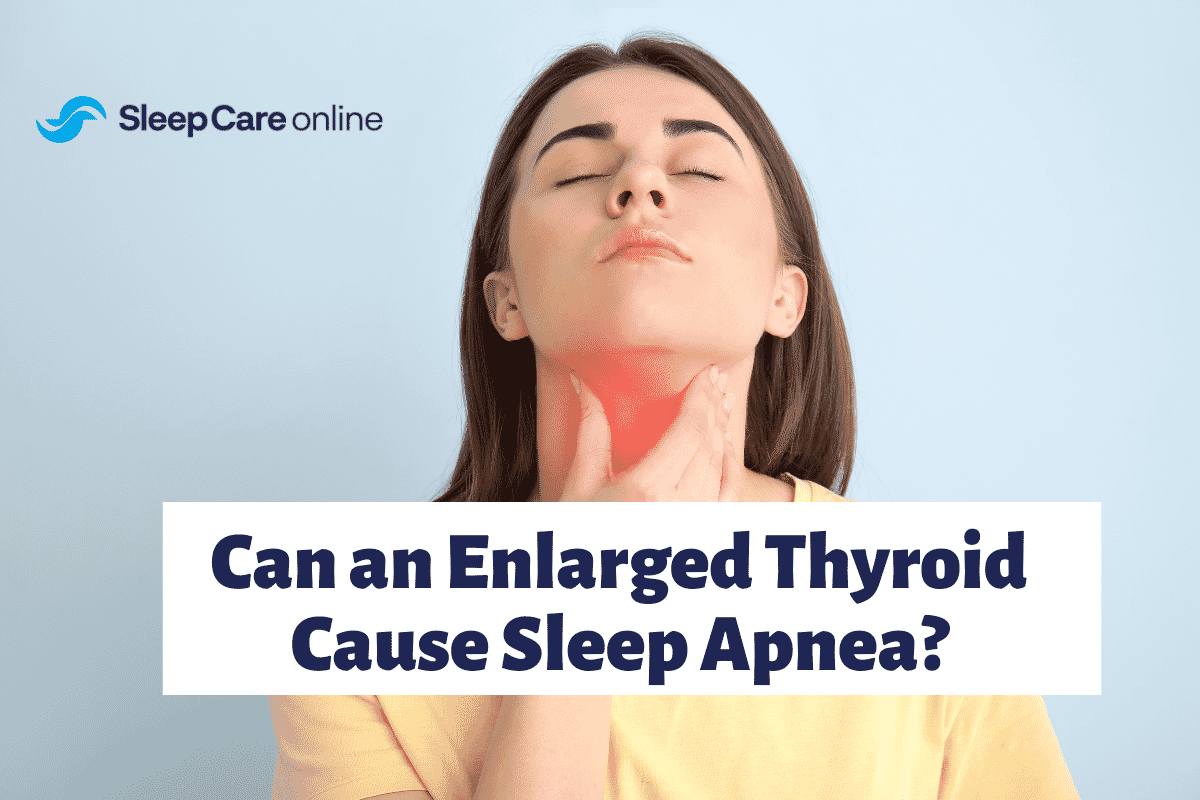 can an enlarged thyroid cause sleep apnea