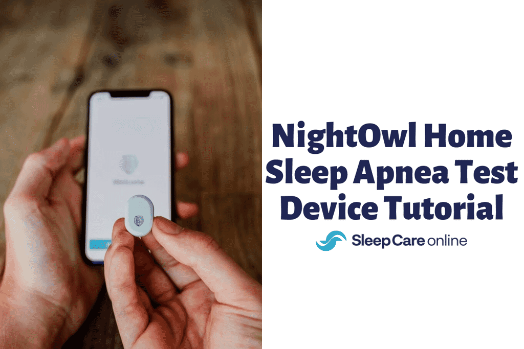 NightOwl Home Sleep Apnea Test Device Tutorial | Sleep Care